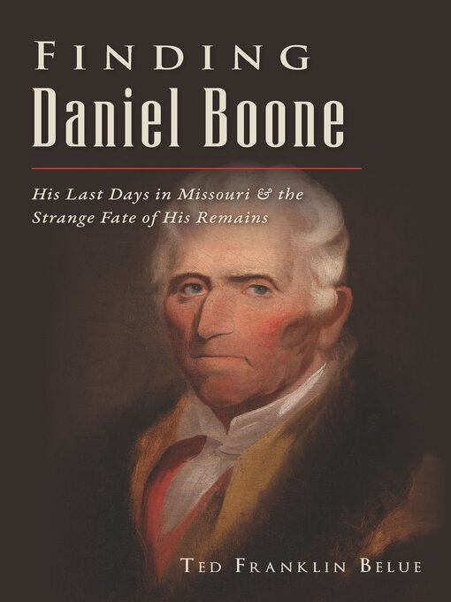 Title details for Finding Daniel Boone by Ted Franklin Belue - Available